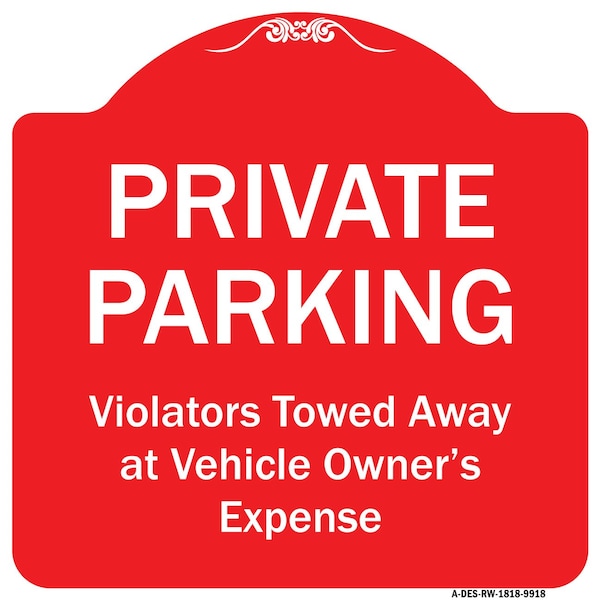 Signmission Private Parking Violators Towed Away Heavy-Gauge Aluminum Sign, 18" x 18", RW-1818-9918 A-DES-RW-1818-9918 - main